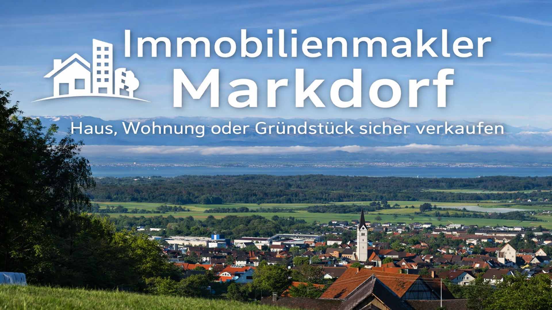 Immobilienmakler Markdorf: Haus, Wohnung oder Grundstück in Markdorf sicher verkaufen