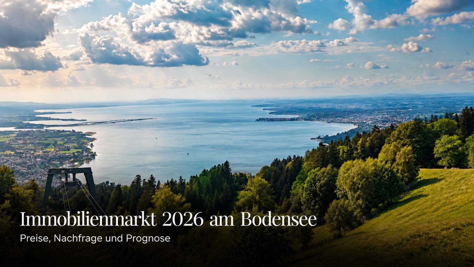 Immobilienmarkt 2026 am Bodensee: Preise, Nachfrage und Chancen